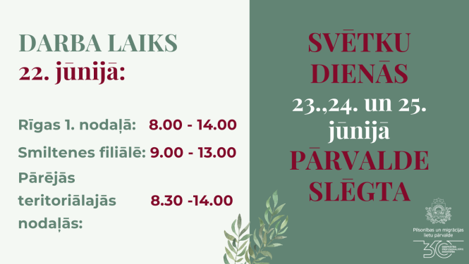 Darba laika izmaiņas 22.jūnijā un Līgo svētku nedēļā