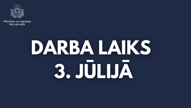 Teksts: darba laiks 3. jūlijā