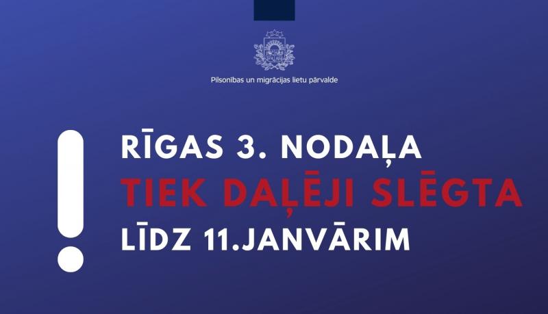 Rīgas 3. nodaļa slēgta līdz 11. janvārim