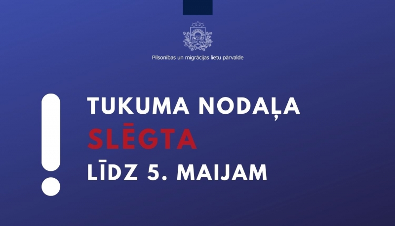 Tukuma nodaļa slēgta līdz 5. maijam