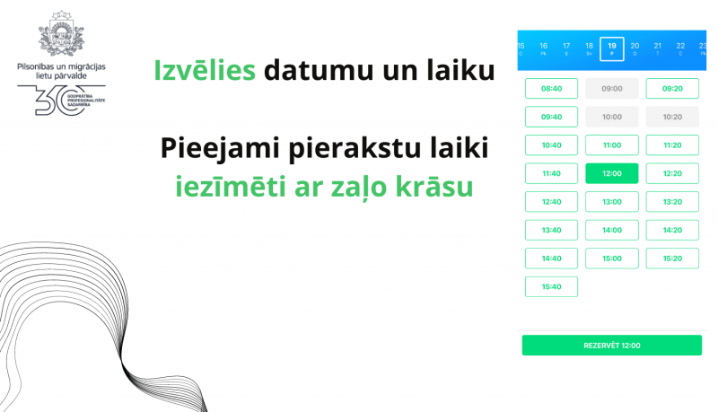 Izvēlies datumu un laiku  Pieejami pierakstu laiki iezīmēti ar zaļo krāsu