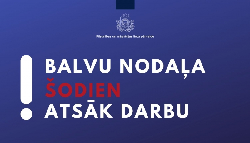 Teksts: "Balvu nodaļa šodien atsāk darbu"