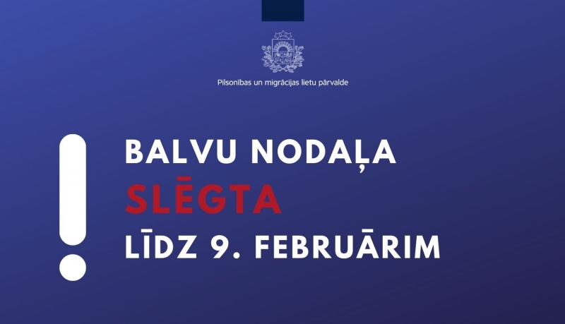 Uzraksts uz tumši zilā fona "Balvu nodaļa slēgta līdz 9. februārim"