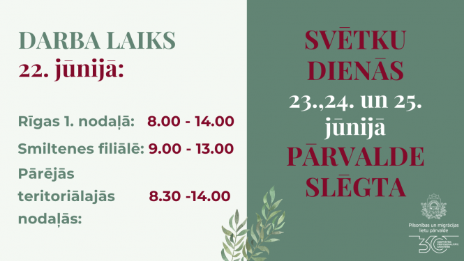 Darba laika izmaiņas 22.jūnijā un Līgo svētku nedēļā