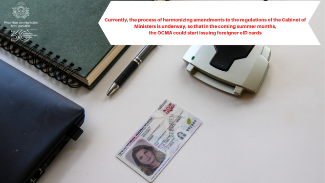 Currently, the process of harmonizing amendments to the regulations of the Cabinet of Ministers is underway, so that in the coming summer months, the OCMA could start issuing foreigner eID cards