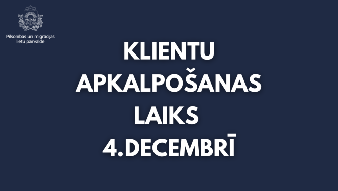 Klientu apkalpošanas laiks 4. decembrī