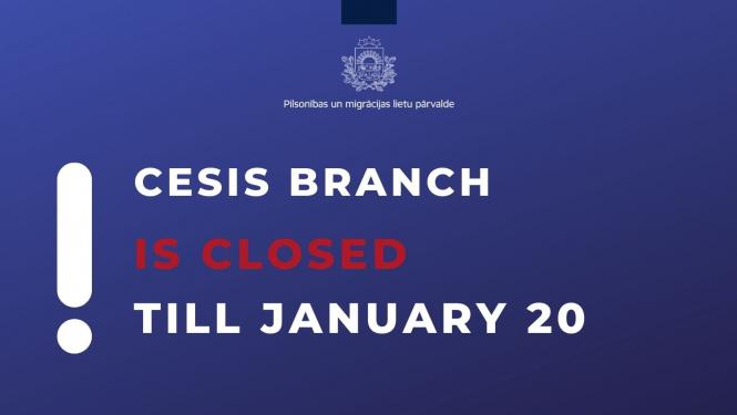 Text on blue background that Cesis branch is closed till January 20