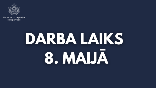 DARBA LAIKS 8. MAIJ'Ā