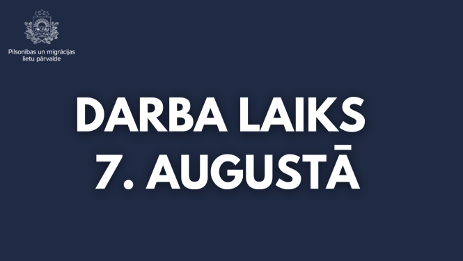 Darba laiks 7.augustā