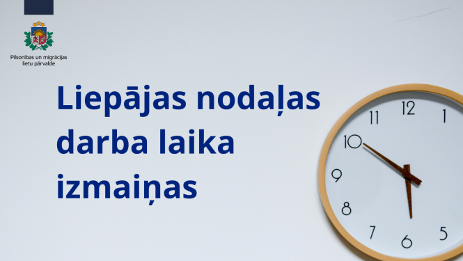 Teksts: Liepājas nodaļas darba laika izmaiņas, Stūrī attēlots sienas pulkstenis