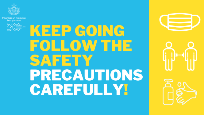 Bright colorful image with text: "Keep going follow the safety precautions carefully!"