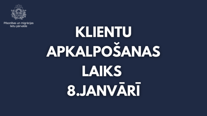 Teksts uz tumši zilā fona: Klientu apkalpošanas laiks 8. janvārī
