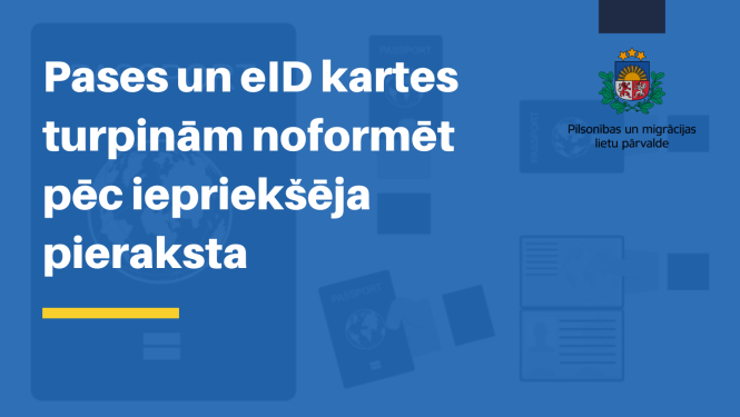 Paes un eID kartes turpinām noformēt pēc iepriekšējā pieraksta