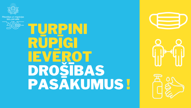 Spilgts grafisks attēls dzeltenā un gaiši zilā krāsā ar uzrakstu "Turpini rūpīgi ievērot drošības pasākumus!"