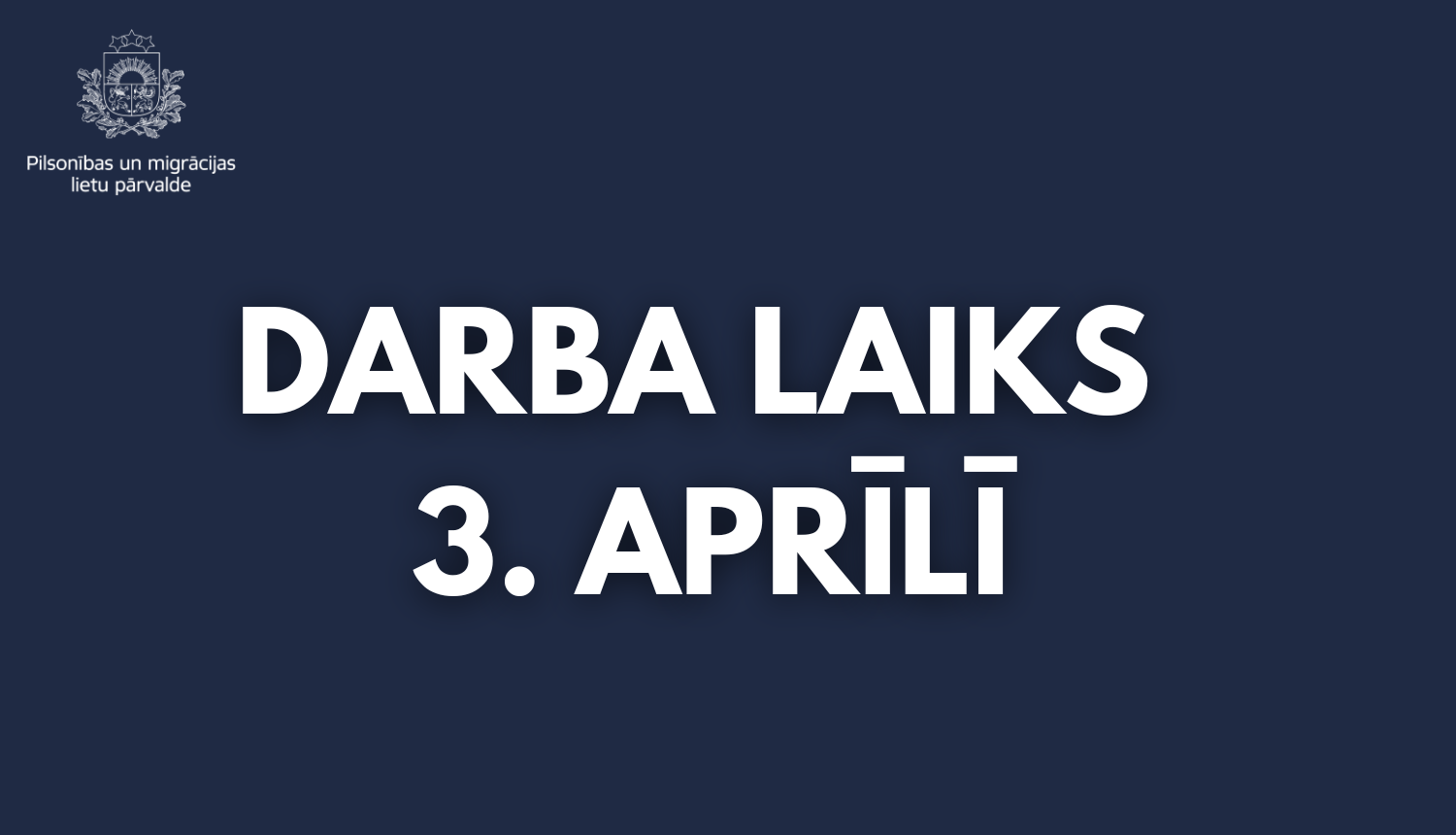 Darba laiks 3. aprīlī