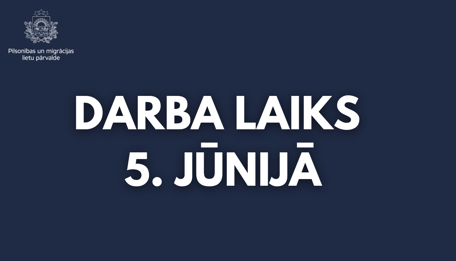 darba laiks 5. jūnijā