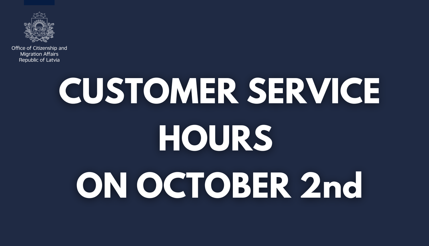 Teksts uz tumši zilā fona:"Customer service hours on October 2nd"