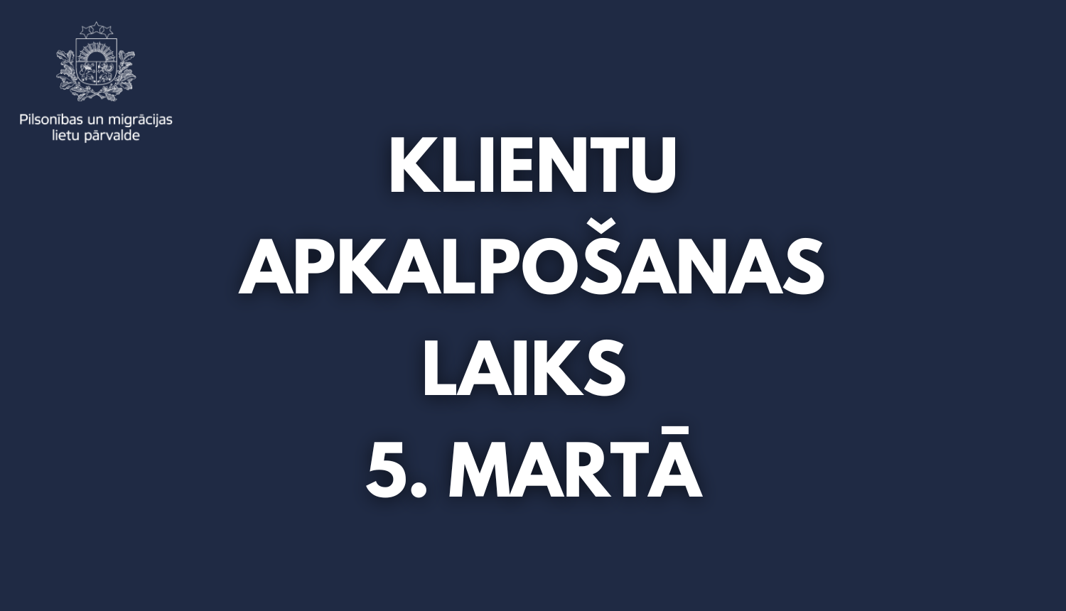 Teksts uz zilā fona: klientu apkalpošanas laiks 5. martā