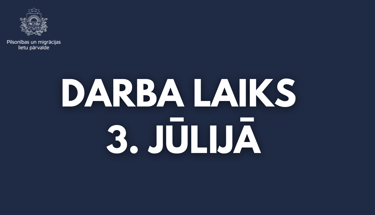 Teksts: darba laiks 3. jūlijā