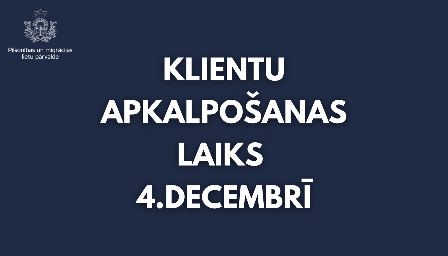Klientu apkalpošanas laiks 4. decembrī