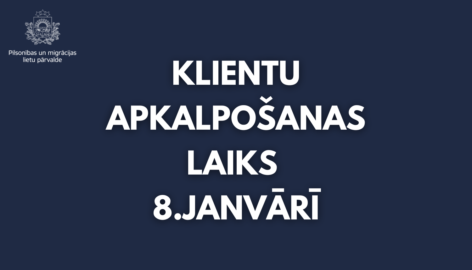 Teksts uz tumši zilā fona: Klientu apkalpošanas laiks 8. janvārī