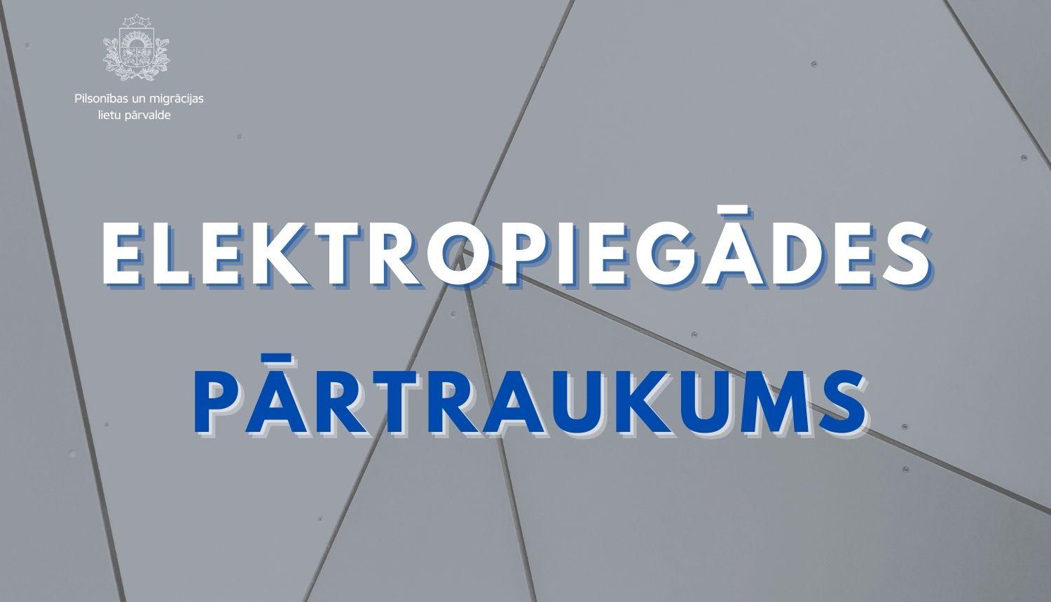 Teksts uz pelēka fona "Elektropiegādes pārtraukums"