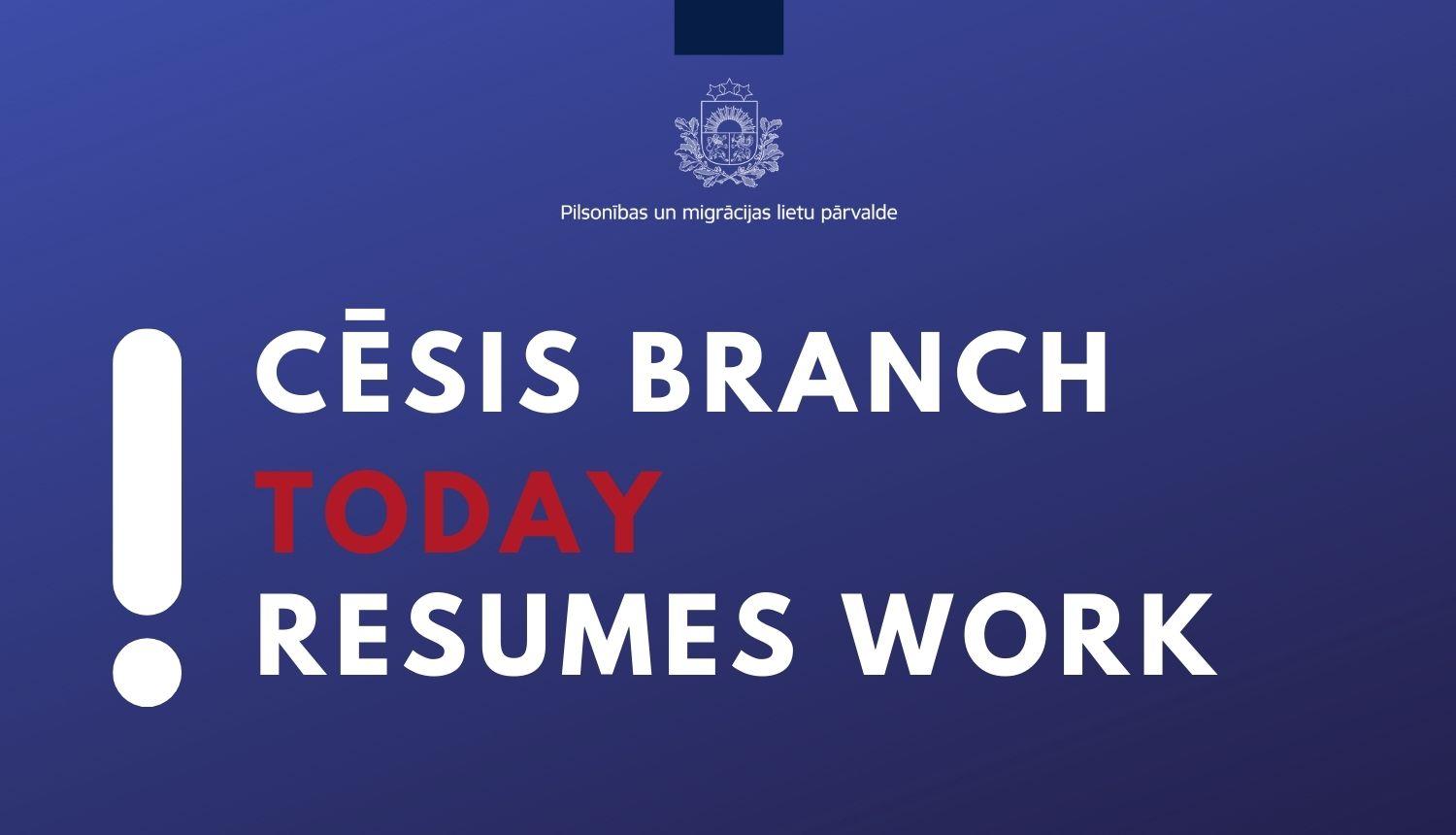 Text on blue background - Cesis branch today resumes work 