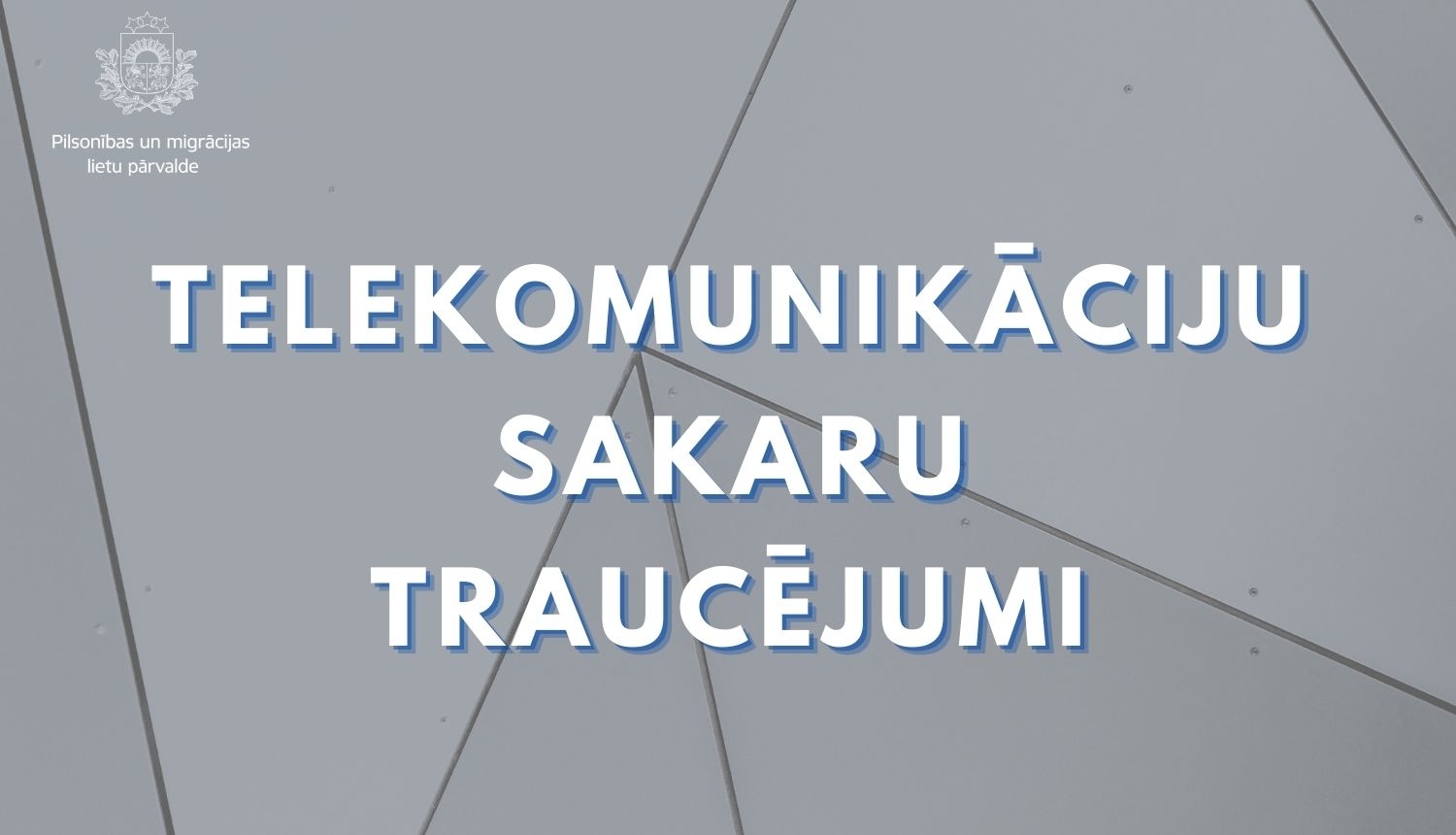  Teksts: "Telekomunikāciju sakaru traucējumi"