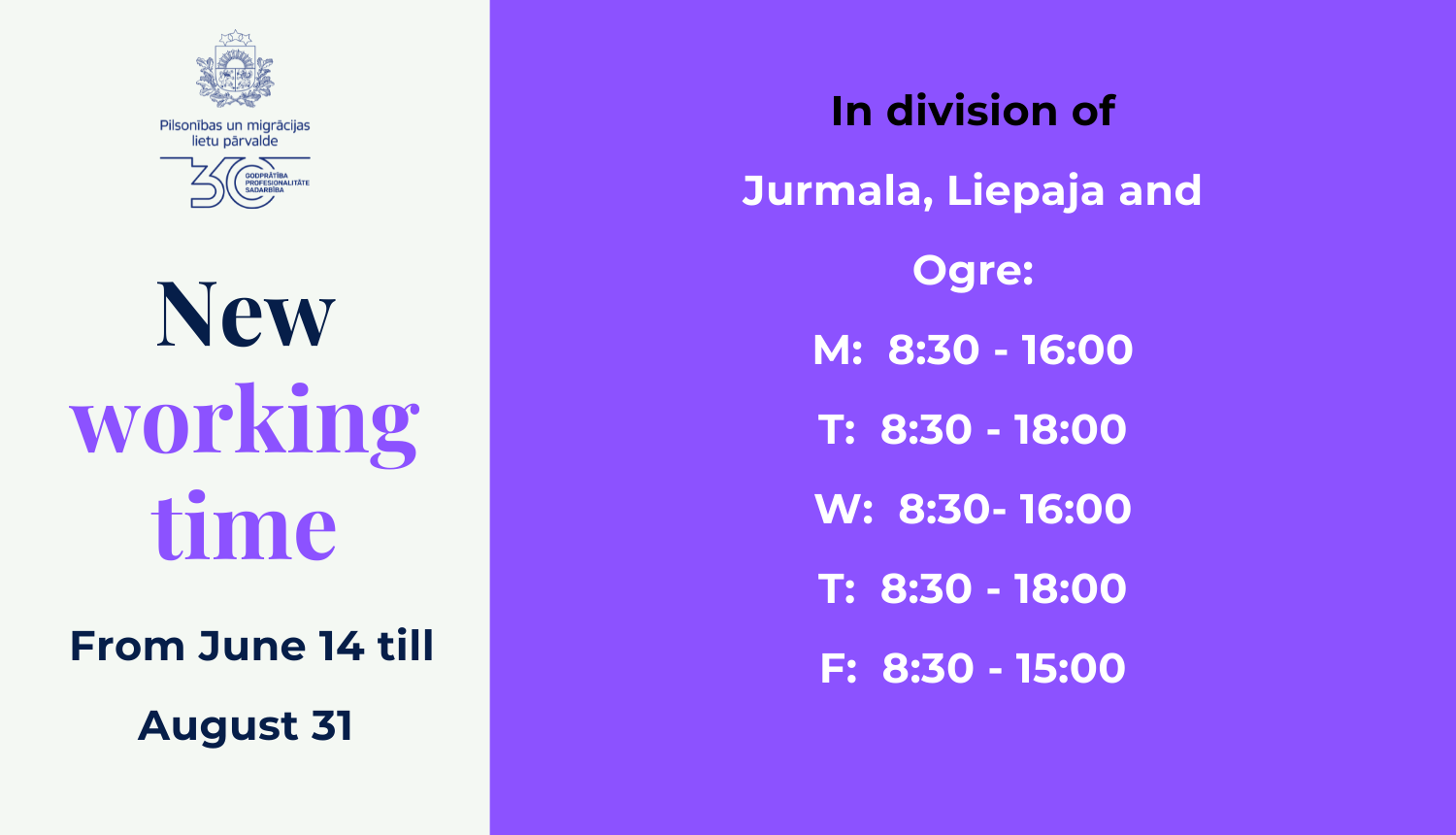 New working time In division of Jurmala, Liepaja and Ogre