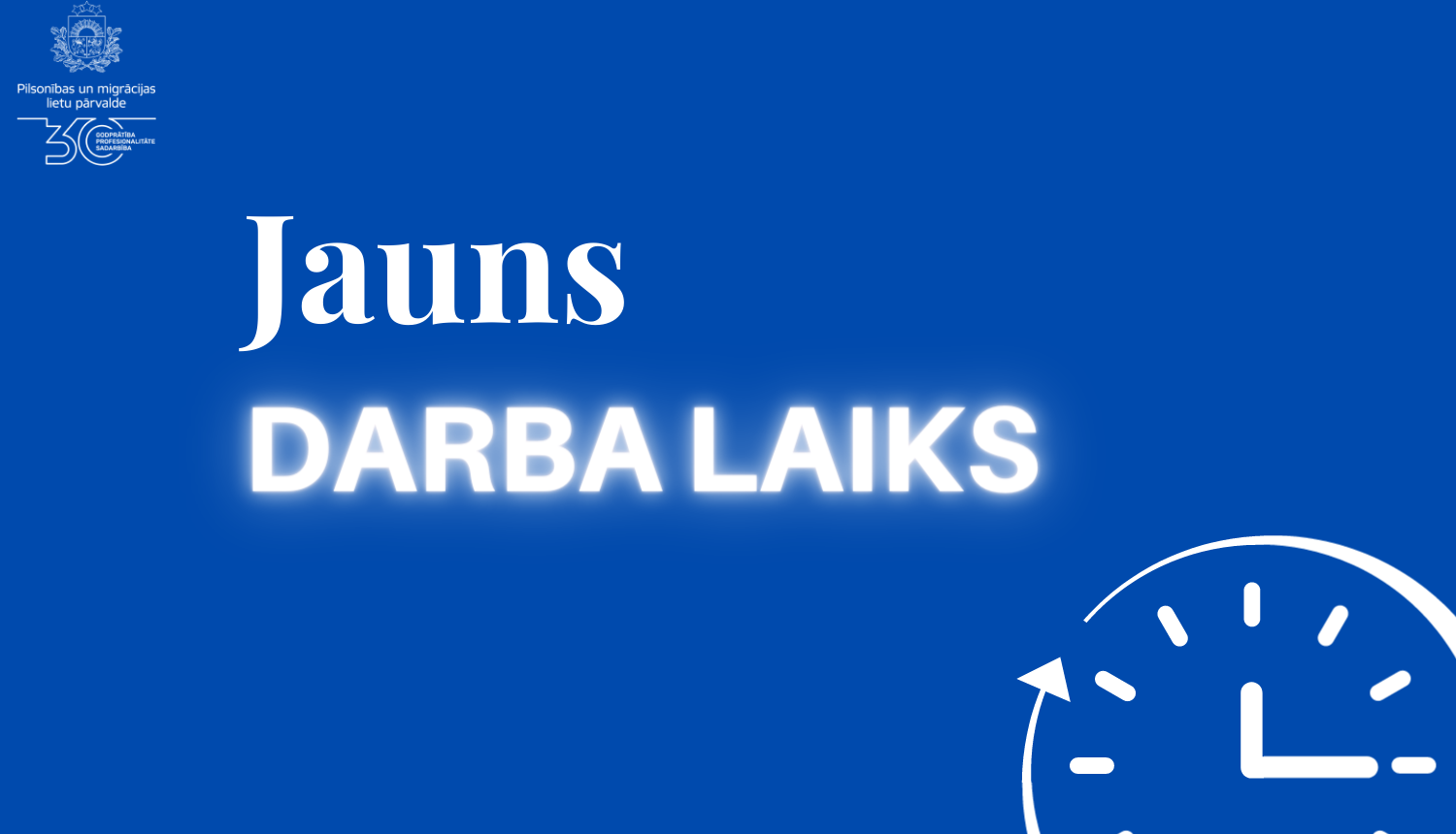 Teksts "jauns darba laiks" uz zilā fona